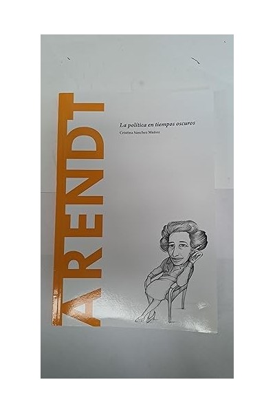 Arendt. La politica en tiempos oscuros