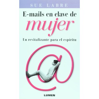 E-Mails En Clave De Mujer. Un revitalizante para el espiritu