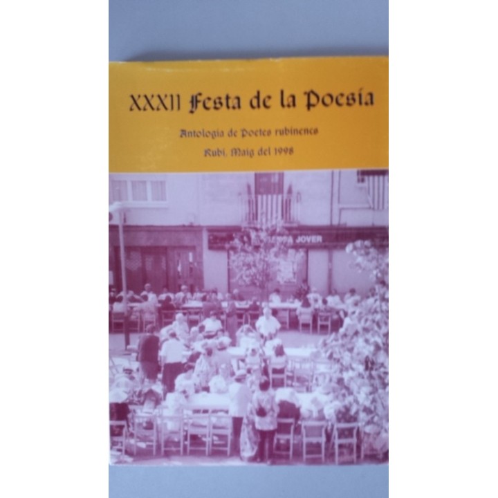 XXXII FESTA DE LA POESIA. Antología de poetes rubinencs. Rubi, Maig del 1.998.
