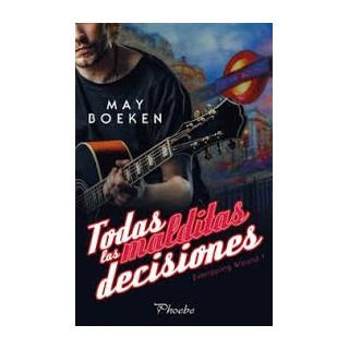 TODAS LAS MALDITAS DECISIONES (EVERLASTING WOUND I)