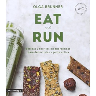 EAT AND RUN. Bebidas y barritas bioenergéticas para deportistas y gente activa