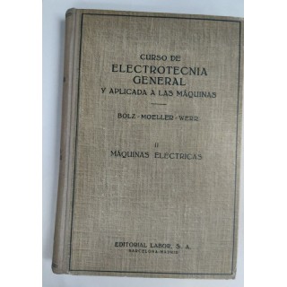 Curso de electrotecnia general y aplicada a las máquinas. Tomo II Maquinas Electricas