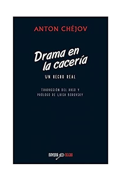 DRAMA EN LA CACERIA. Un hecho real