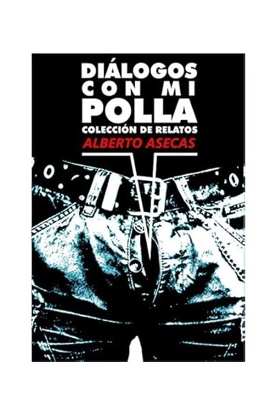 Diálogos con mi polla