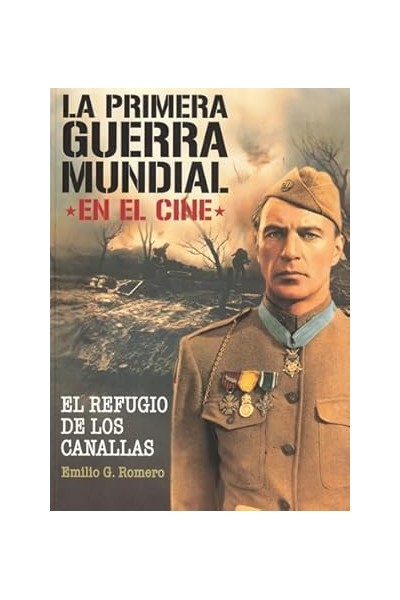La Primera Guerra Mundial en el cine. El refugio de los canallas