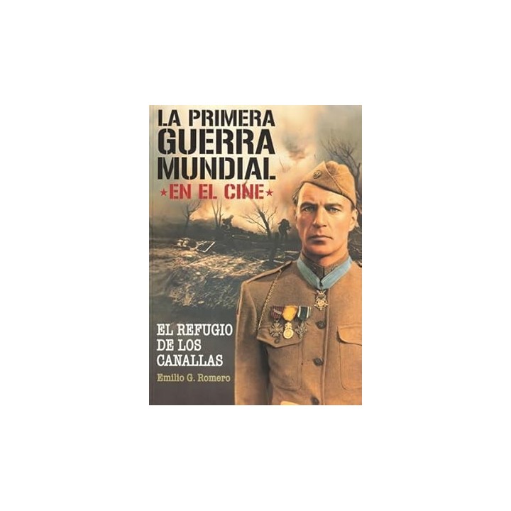 La Primera Guerra Mundial en el cine. El refugio de los canallas