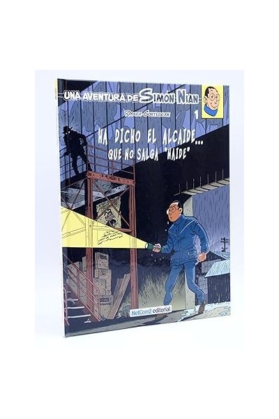 UNA AVENTURA DE SIMÓN NIAN. HA DICHO EL ALCAIDE QUE NO SALGA NAIDE