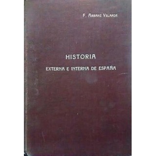 HISTORIA EXTERNA E INTERNA DE ESPAÑA