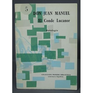 DON JUAN MANUEL EL CONDE LUCANOR (5). ANTOLOGIA.