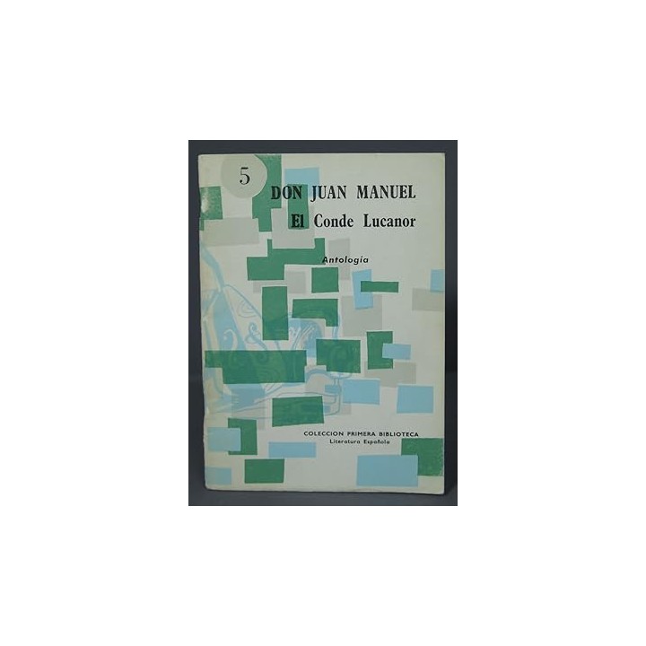DON JUAN MANUEL EL CONDE LUCANOR (5). ANTOLOGIA.