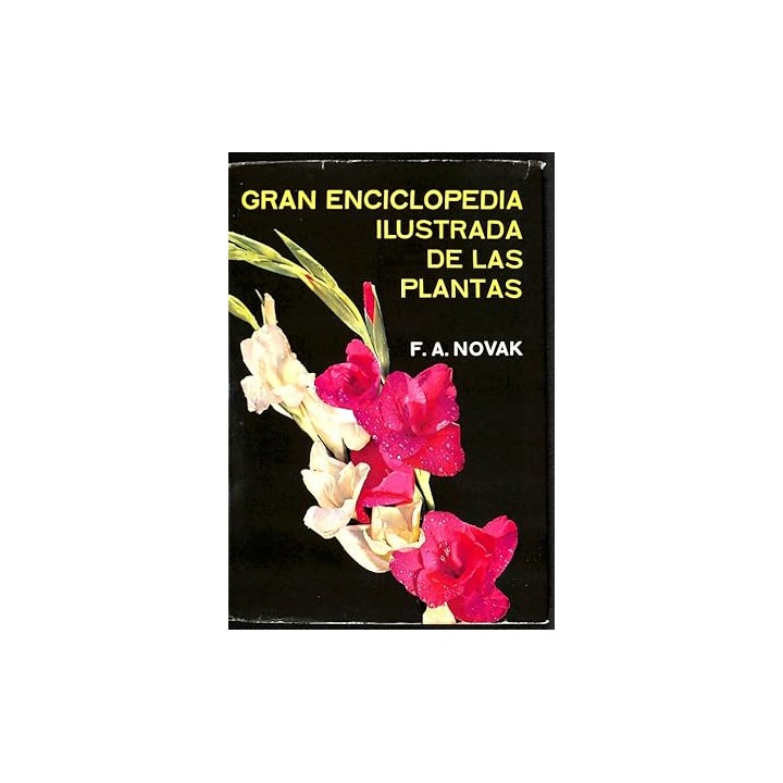 GRAN ENCICLOPEDIA ILUSTRADA DE LAS PLANTAS