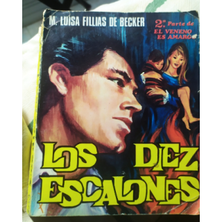 EL VENENO ES AMARGO / LOS DIEZ ESCALONES. 2da. Parte.