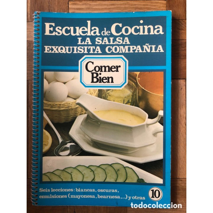 Escuela de Cocina. Comer bien 10. La salsa, exquisita compañía