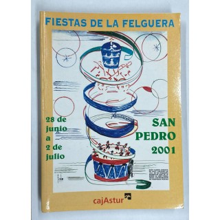 FIESTAS DE LA FELGUERA. SAN PEDRO 2001 - 28 DE JUNIO A 2 DE JULIO.