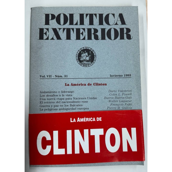POLITICA EXTERIOR. VOL.VII-NÚM. 31. Invierno 1993. La América de Clinton.