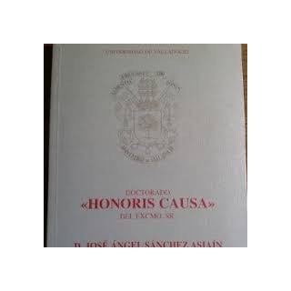 DOCTORADO HONORIS CAUSA DEL EXCMO. SR. D. JOSÉ ÁNGEL SÁNCHEZ ASIAÍN