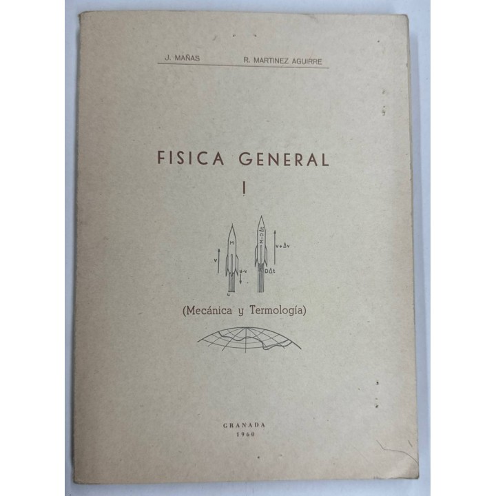 FISICA GENERAL I (MECANICA Y TERMOLOGÍA).