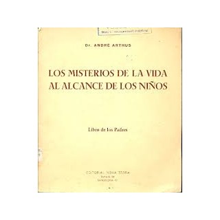 LOS MISTERIOS DE LA VIDA AL ALCANCE DE LOS NIÑOS. LIBRO DE LOS PADRES.