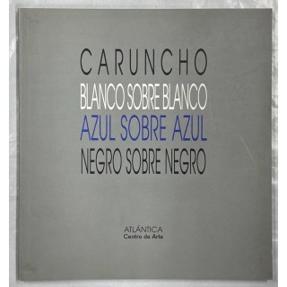 Caruncho. Blanco sobre Blanco Azul sobre Azul Negro sobre Negro