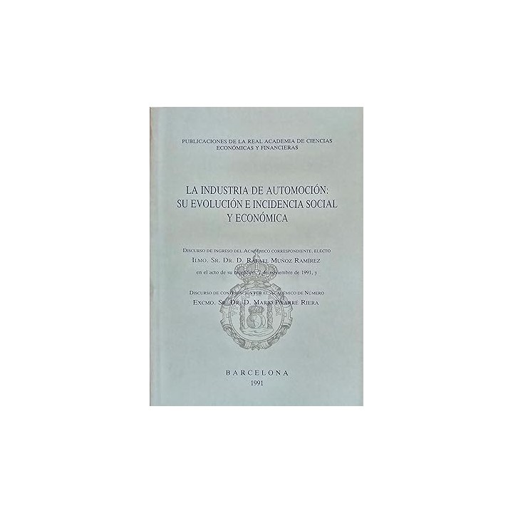 LA INDUSTRIA DE AUTOMOCIÓN SU EVOLUCIÓN E INCIDENCIA SOCIAL Y ECONÓMICA