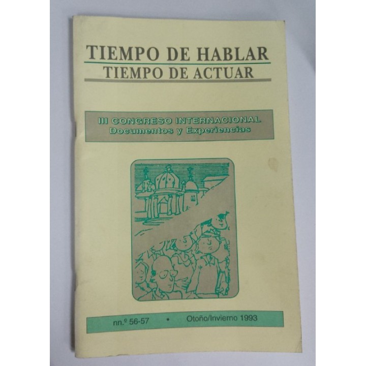 Tiempo de Hablar. Tiempo de Actuar III Congreso Internacional Documentos y Experiencias