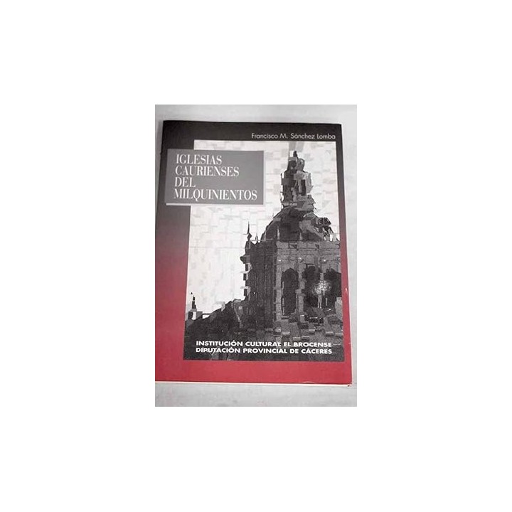 Iglesias caurienses del milquinientos
