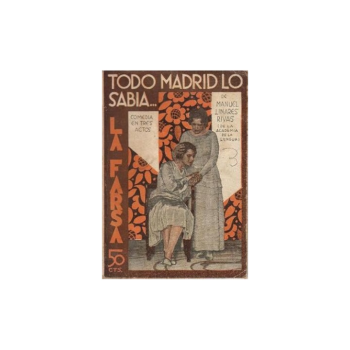 Todo Madrid lo sabía. Comedia en tres actos