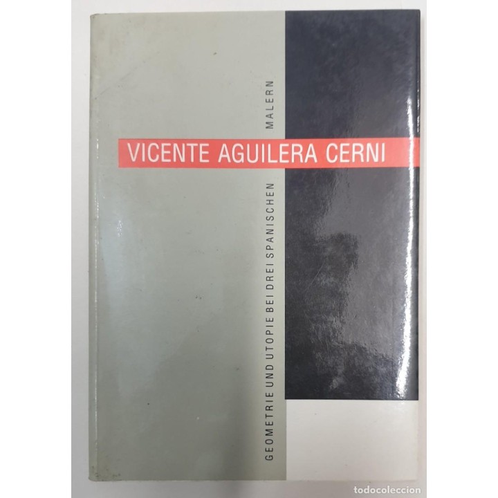 Geometrie und utopie bei drei spanischen malern / Geometria y Utopia en Tres Pintores Españoles