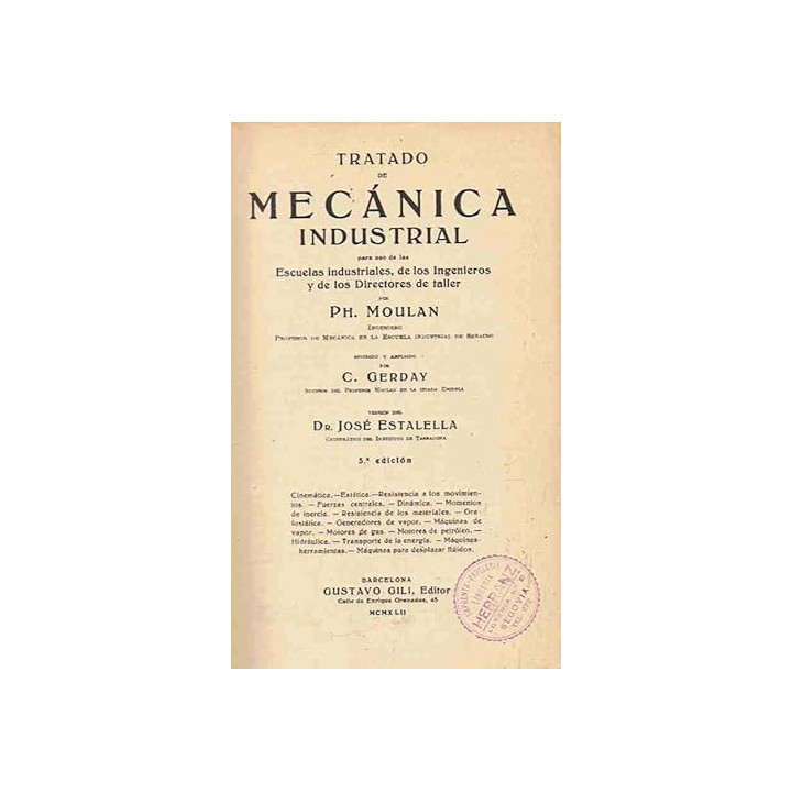TRATADO DE MECÁNICA INDUSTRIAL PARA USO DE LAS ESCUELAS INDUSTRIALES, DE LOS INGENIEROS Y DE LOS DIRECTORES DE TALLER