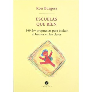 Escuelas que ríen. 149 3/4 propuestas para incluir el humor en las clases