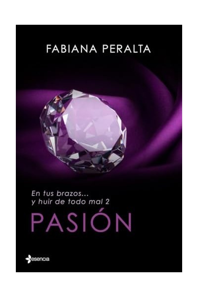 En tus brazos... y huir de todo mal II. Pasión