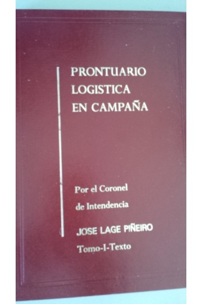 PRONTUARIO LOGÍSTICA EN CAMPAÑA. Tomo I: Texto y II: Figuras (obra completa)