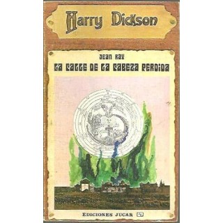 LA CALLE DE LA CABEZA PERDIDA. Harry Dickson