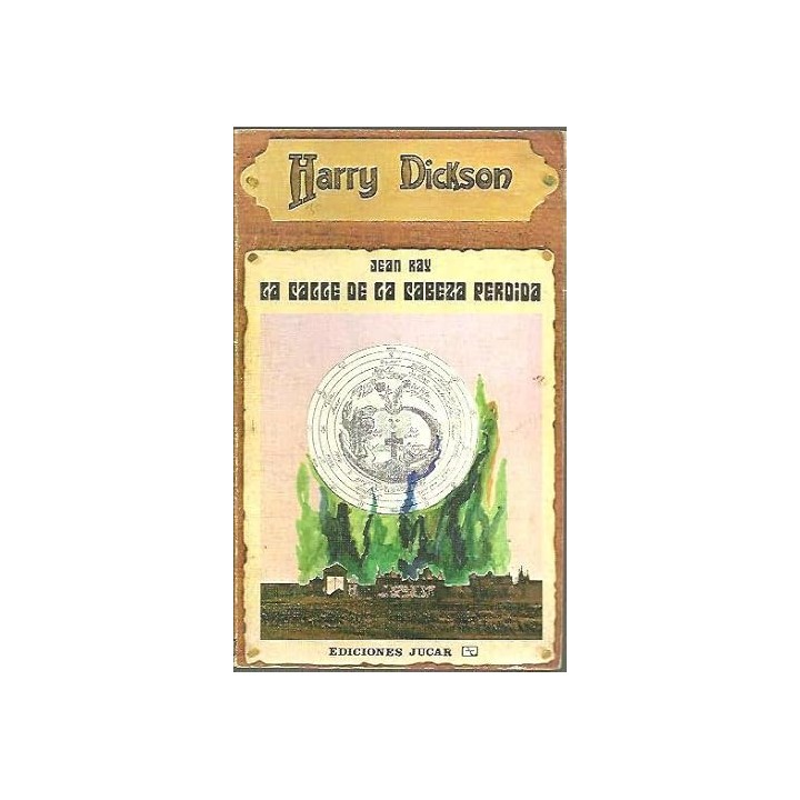 LA CALLE DE LA CABEZA PERDIDA. Harry Dickson