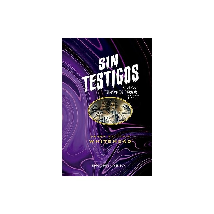 Sin testigos y otros relatos de terror y vudú