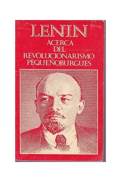 ACERCA DEL REVOLUCIONARISMO PEQUEÑOBURGUES