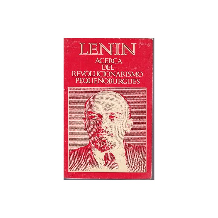 ACERCA DEL REVOLUCIONARISMO PEQUEÑOBURGUES