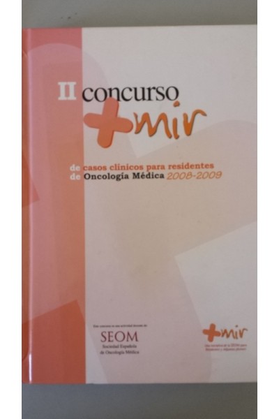 II Concurso + MIR de casos clínicos para residentes de oncología médica, 2008-2009