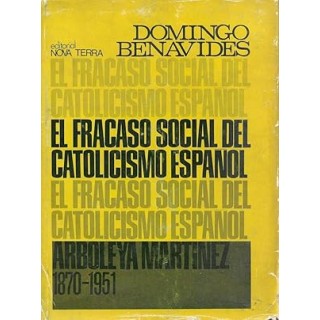 EL FRACASO SOCIAL DEL CATOLICISMO ESPAÑOL