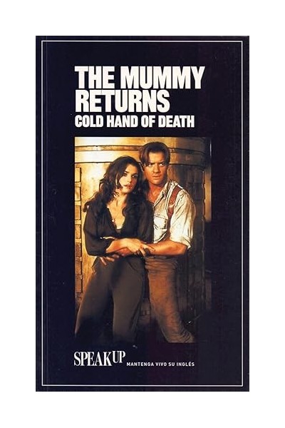 THE MUMMY RETURNS / GOLD HAND OF DEATH