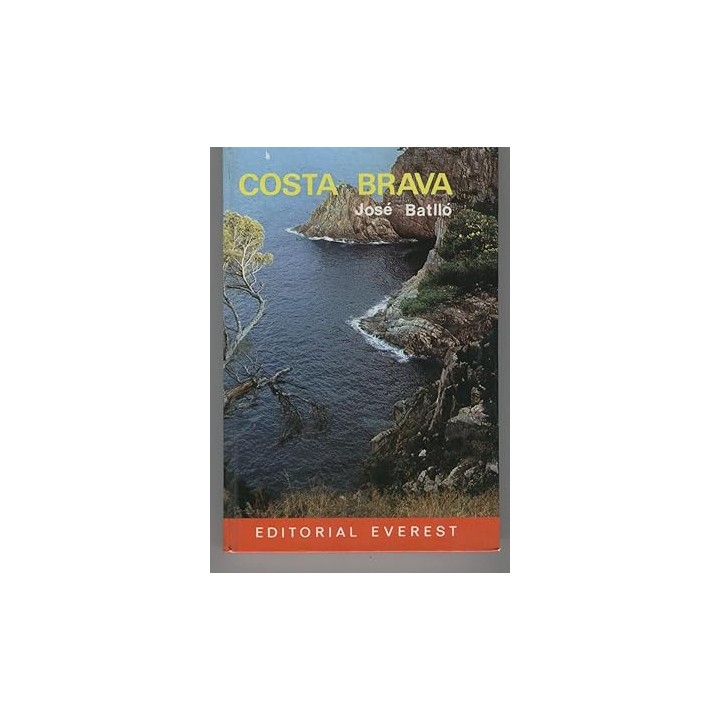COSTA BRAVA. Guia con fotografias de las playas y pueblos