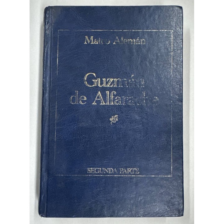Guzmán de Alfarache Atalaya de la vida humana.