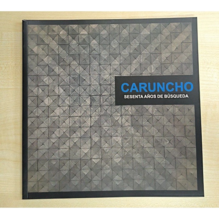 CARUNCHO. SESENTA AÑOS DE BUSQUEDA