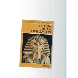 Historia Universal. El alba de la civilización