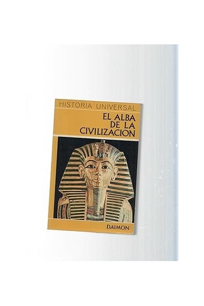 Historia Universal. El alba de la civilización