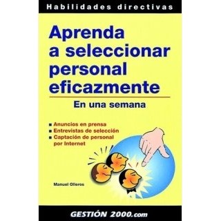Aprenda A Seleccionar Personal Eficazmente: En Una Semana
