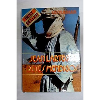Reyes mendigos - Jean Lartéguy