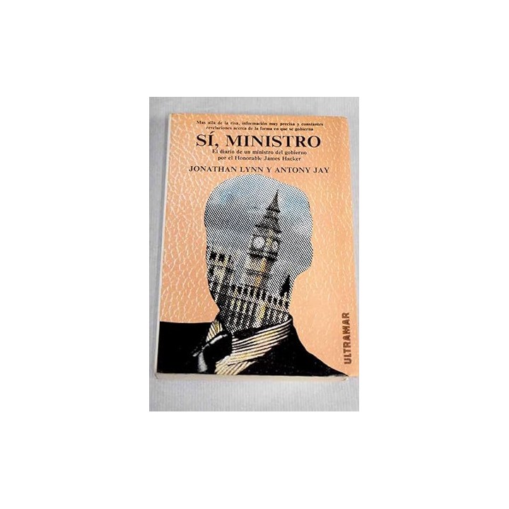 Si, Ministro El diario de un ministro del gobierno 2 por el honorable James Hacker