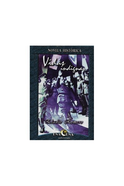 VIDAS INDIGNAS (novela Historica)