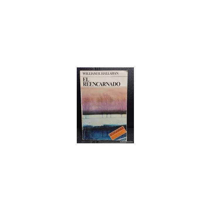 EL REENCARNADO - William H. Hallahan